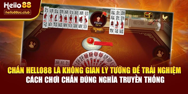 Chắn Hello88 là không gian lý tưởng để trải nghiệm cách chơi chắn đúng nghĩa truyền thống