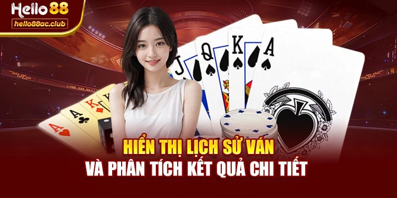Hiển thị lịch sử ván và phân tích kết quả chi tiết 