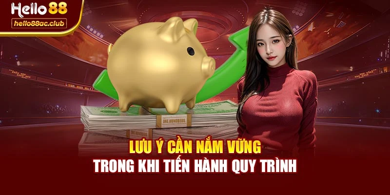 Lưu ý cần nắm vững trong khi tiến hành quy trình